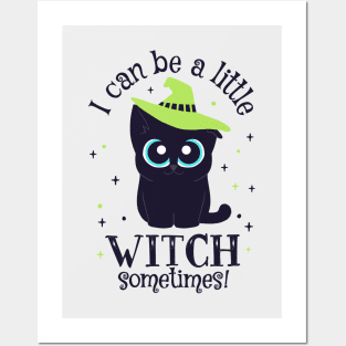 Black Cat Witch - I can be a little Witch sometimes! Posters and Art